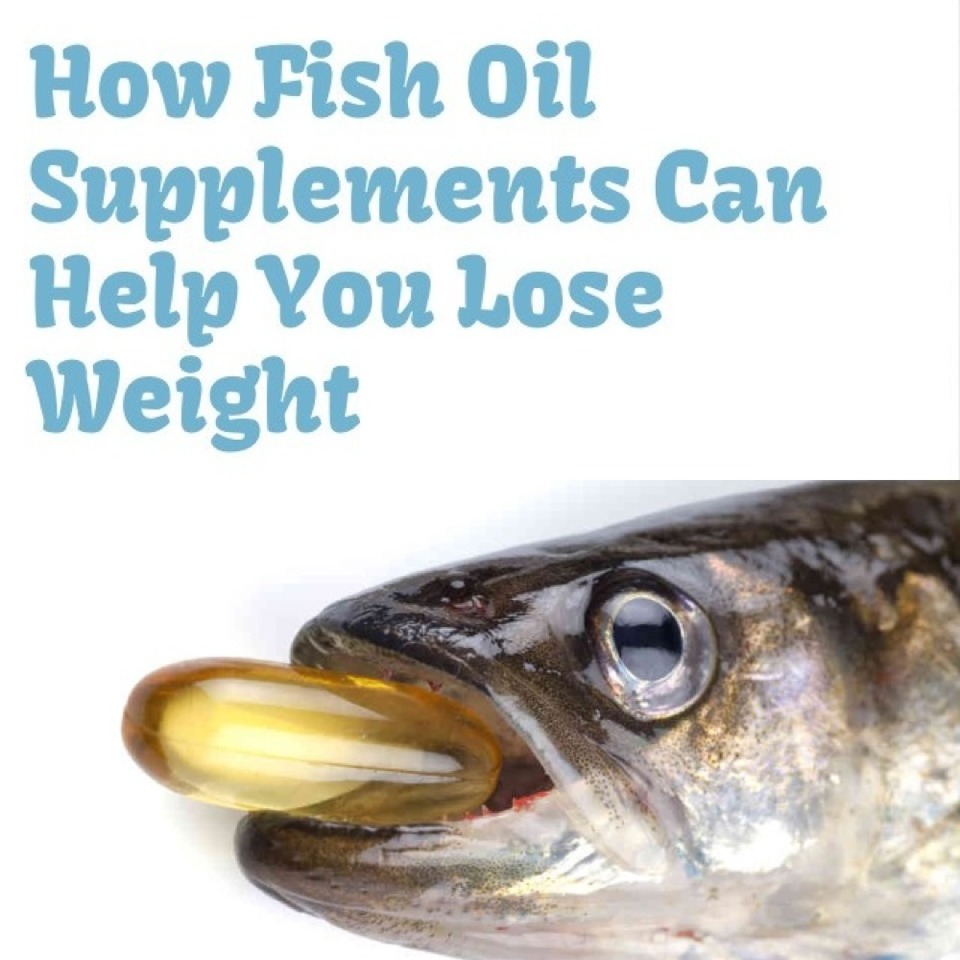 How Fish Oil Supplements Can Help You Lose Weight - Musely