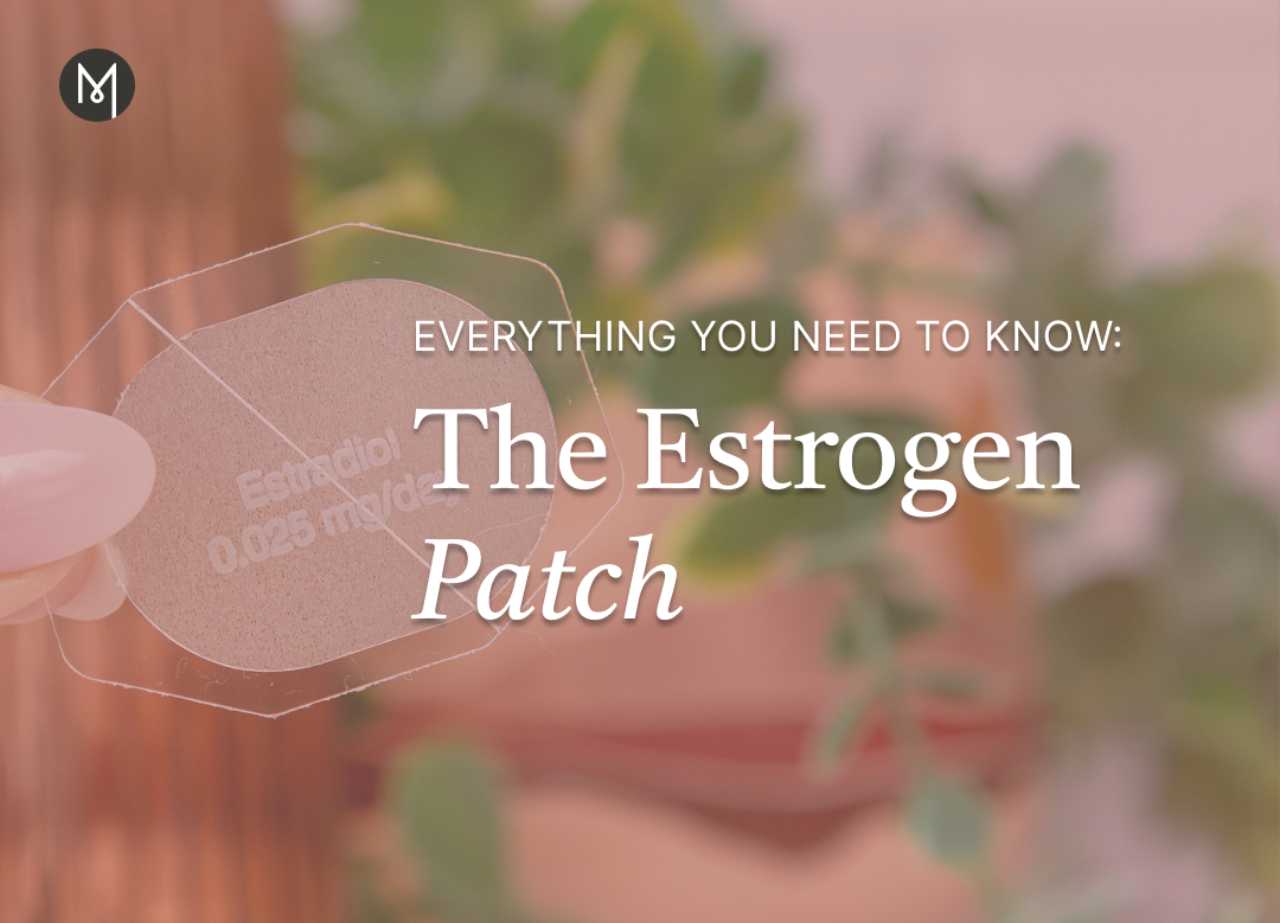 Everything You Need To Know About The Estrogen Patch