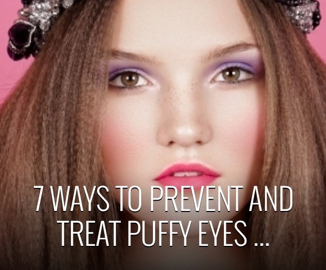 7 Ways To Prevent And Treat Puffy Eyes Musely