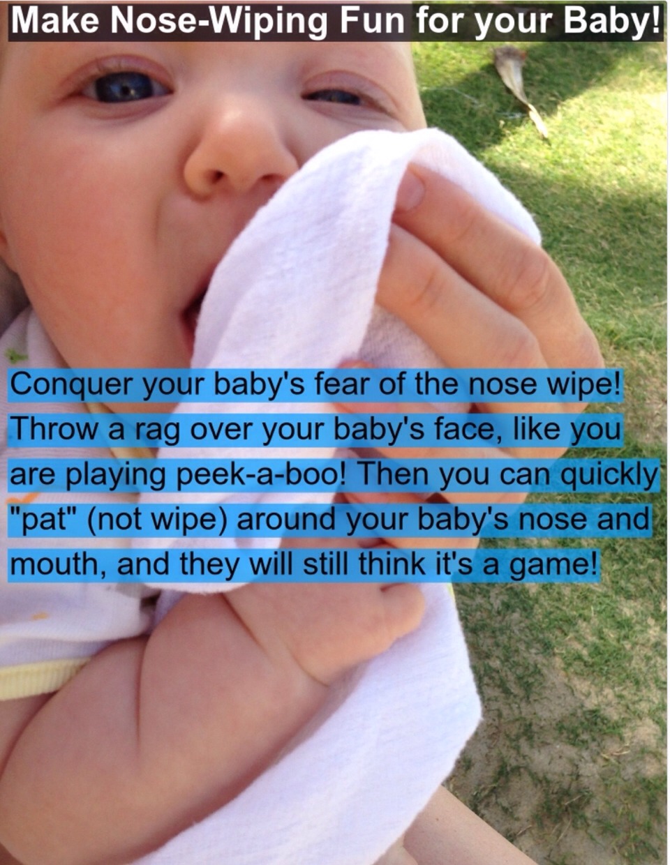 A Fun Little Tip To Wipe Your Babies Nose. We All Know How Much They