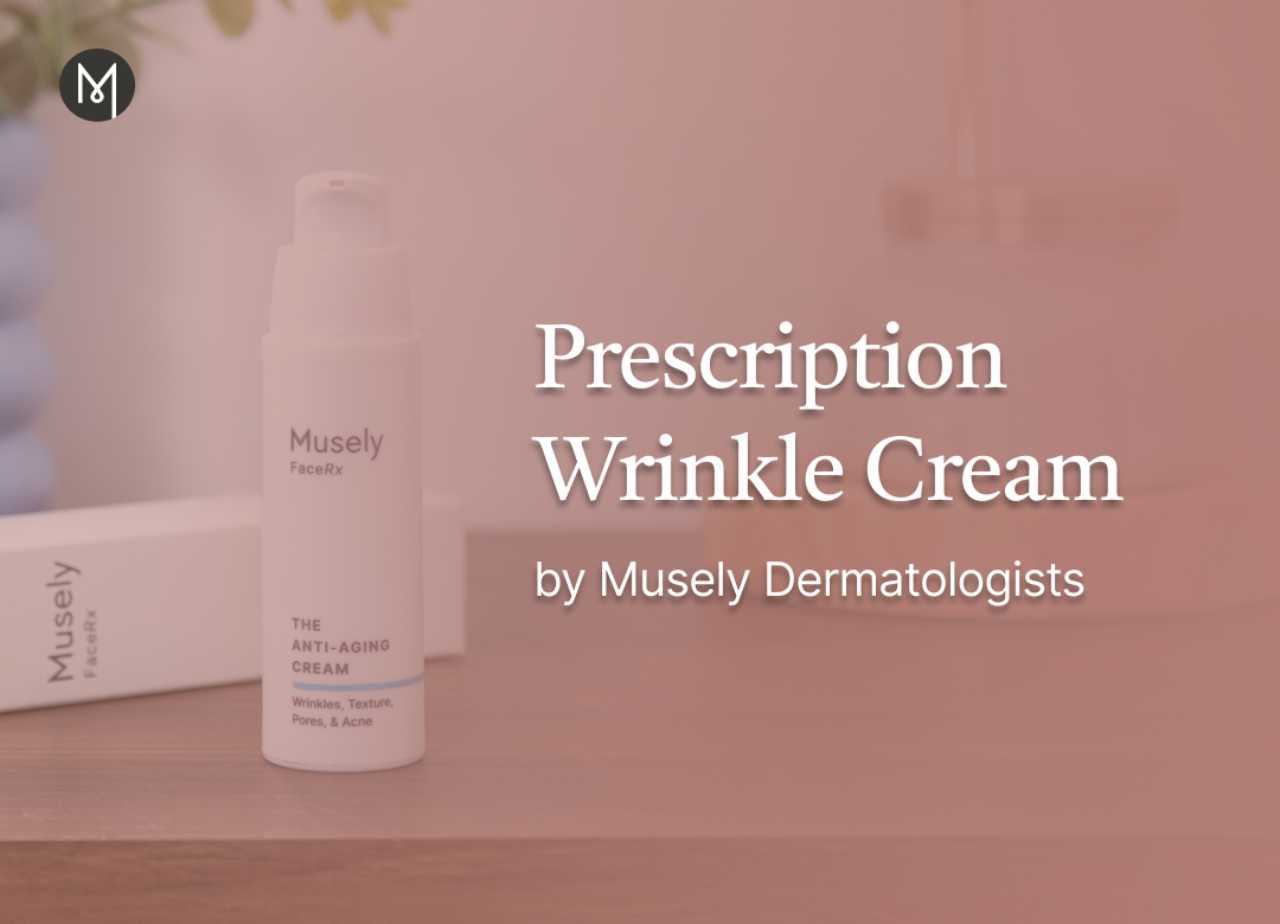 Prescription Wrinkle Cream by Musely Dermatologists