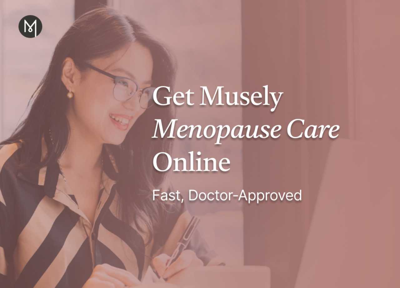Get Musely Menopause Care Online – Fast, Doctor‑Approved